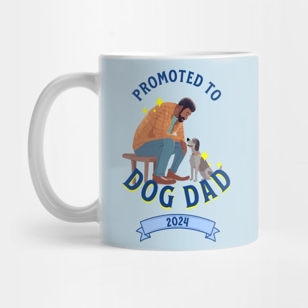 Promoted to Dog Dad 2024 by Cheeky BB